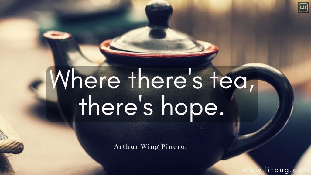 Picture of a small blue teapot, the edge around the lid is red, as is the inside, which you can tell from the spout. Over the teapot are the words "Where there's tea, there's hope. -Arthur Wing Pinero"